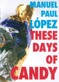 These Days of Candy - Paperback