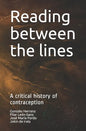 Reading between the lines: A critical history of contraception - Paperback