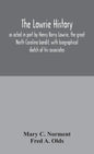 The Lowrie history: as acted in part by Henry Berry Lowrie, the great North Carolina bandit, with biographical sketch of his associates - Hardcover
