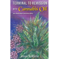 Terminal to Remission with Cannabis Oil: An Australian success story - Paperback