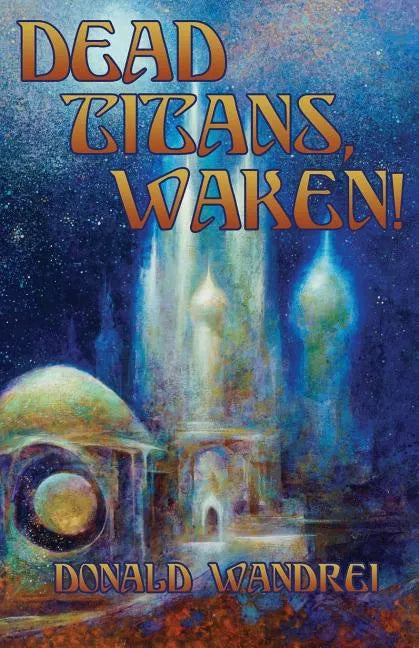 Dead Titans, Waken! - Paperback