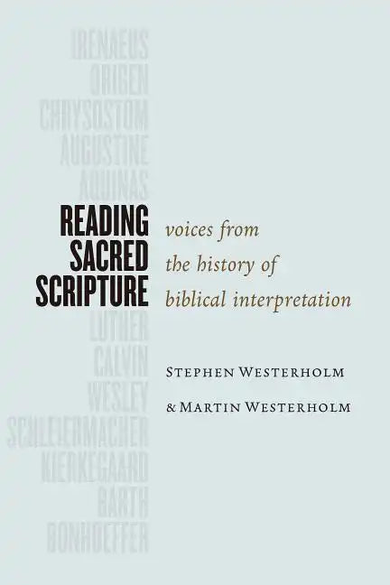 Reading Sacred Scripture: Voices from the History of Biblical Interpretation - Paperback