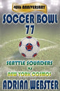 Soccer Bowl 77: Commemorative Book 40th Anniversary - Paperback