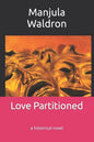 Love Partitioned: a historical novel - Paperback