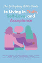 The Everyday Girls Guide to Living in Truth, Self-Love, and Acceptance - Paperback