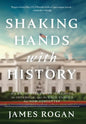 Shaking Hands with History - Hardcover