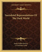 Sacerdotal Representations of the Dark World - Paperback