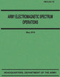 Army Electromagnetic Spectrum Operations (FM 6-02.70) - Paperback