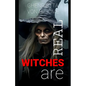 Witches Are Real: Dark History of Witchcraft - Paperback