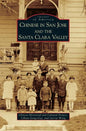 Chinese in San Jose and the Santa Clara Valley - Hardcover