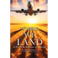 Where We Land: A Pilot's Reflections at Altitude - Paperback
