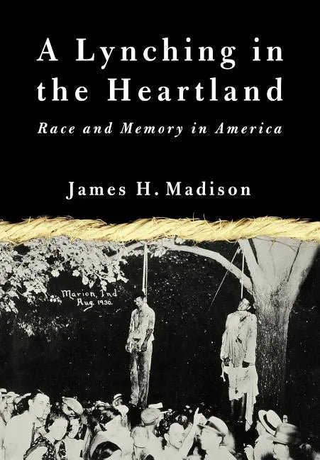 A Lynching in the Heartland: Race and Memory in America - Paperback