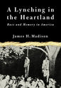 A Lynching in the Heartland: Race and Memory in America - Paperback