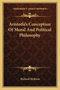 Aristotle's Conception of Moral and Political Philosophy - Paperback