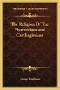 The Religion of the Phoenicians and Carthaginians - Paperback
