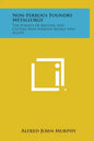 Non-Ferrous Foundry Metallurgy: The Science of Melting and Casting Non-Ferrous Metals and Alloys - Hardcover