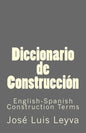 Diccionario de Construcción: English-Spanish Construction Terms - Paperback