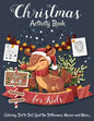 Christmas Activity Book for Kids Ages 4-8: Creative and Fun Activities for Learning, Mazes, Dot to Dot, Spot the Difference, Word Search, and More - Paperback
