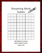 Sharpening Minds Sudoku 200 MEDIUM Sudoku Brain Health Puzzles Large Print: 8x10 Easy on the Eyes 200 Sudoku Puzzles to aid in Focus, Mental Clarity a - Paperback