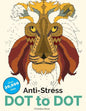 Anti-Stress Dot To Dot: Relaxing & Inspirational Adult Dot To Dot Colouring Book - Paperback