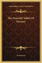 The Emerald Tablet Of Hermes - Hardcover