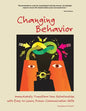Changing Behavior: Immediately Transform Your Relationships with Easy-to-Learn, Proven Communication Skills (Color Edition) - Paperback