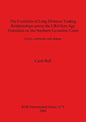 The Evolution of Long Distance Trading Relationships across the LBA/Iron Age Transition on the Northern Levantine Coast: Crisis, continuity and change - Paperback