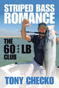 Striped Bass Romance: The 60 +++ Lb Club - Paperback