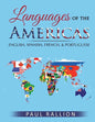 Languages of the Americas: English, Spanish, French, and Portuguese - Paperback