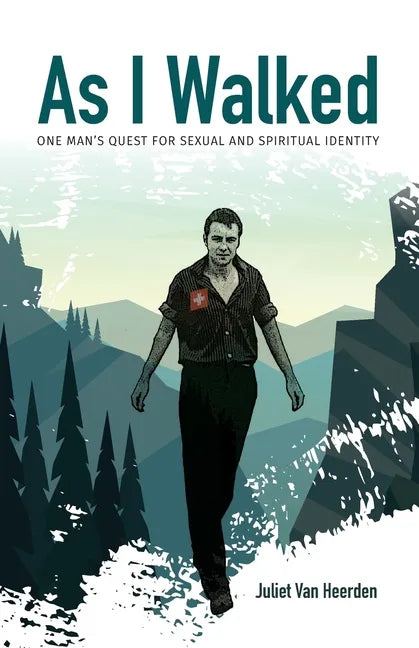 As I Walked: One Man's Quest for Sexual and Spiritual Identity - Paperback