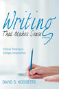 Writing That Makes Sense, 2nd Edition: Critical Thinking in College Composition - Hardcover