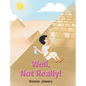 Well, Not Really! - Hardcover