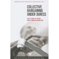 Collective Bargaining Under Duress: Case Studies of Major U.S. Industries - Paperback