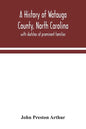 A history of Watauga County, North Carolina: with sketches of prominent families - Paperback