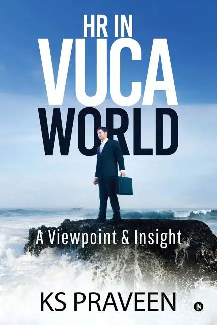 HR in VUCA World: A Viewpoint & Insight - Paperback