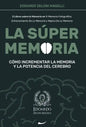 La Súper Memoria: 3 Libros sobre la Memoria en 1: Memoria Fotográfica, Entrenamiento De La Memoria y Mejora De La Memoria - Cómo Increme - Hardcover