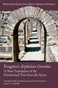 Evagrius's Kephalaia Gnostika: A New Translation of the Unreformed Text from the Syriac - Paperback