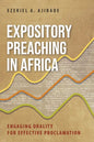 Expository Preaching in Africa: Engaging Orality for Effective Proclamation - Paperback