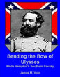 Bending the Bow of Ulysses: Wade Hampton's Southern Cavalry - Paperback