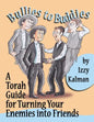 Bullies to Buddies: A Torah Guide for Turning Your Enemies into Friends - Paperback