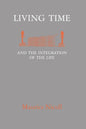 Living Time: and the Integration of the Life - Paperback