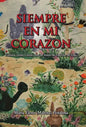 Siempre En Mi Corazon: Cuentos Cortos Y Otras Cosas De Amor, De Espíritu, De Vida - Hardcover