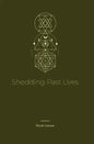 Shedding Past Lives - Paperback