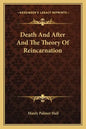 Death and After and the Theory of Reincarnation - Paperback