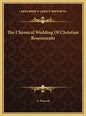 The Chemical Wedding Of Christian Rosencreutz - Hardcover