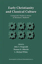 Early Christianity and Classical Culture: Comparative Studies in Honor of Abraham J. Malherbe - Paperback