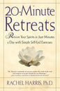 20-Minute Retreats: Revive Your Spirit in Just Minutes a Day with Simple Self-Led Practices - Paperback
