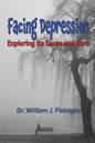 Facing Depression: Exploring its Cause and Cure - Paperback