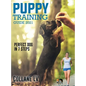 Puppy Training Guide 2021: Perfect Dog in 7 Steps! - Hardcover