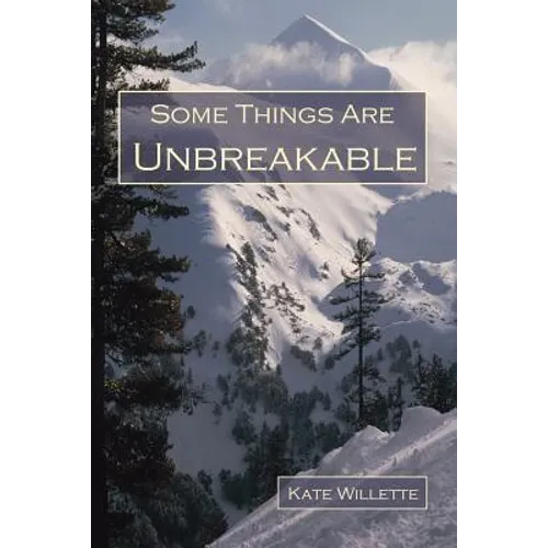 Some Things Are Unbreakable - Paperback